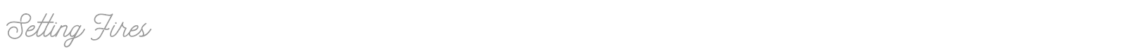 Setting Fires font preview
